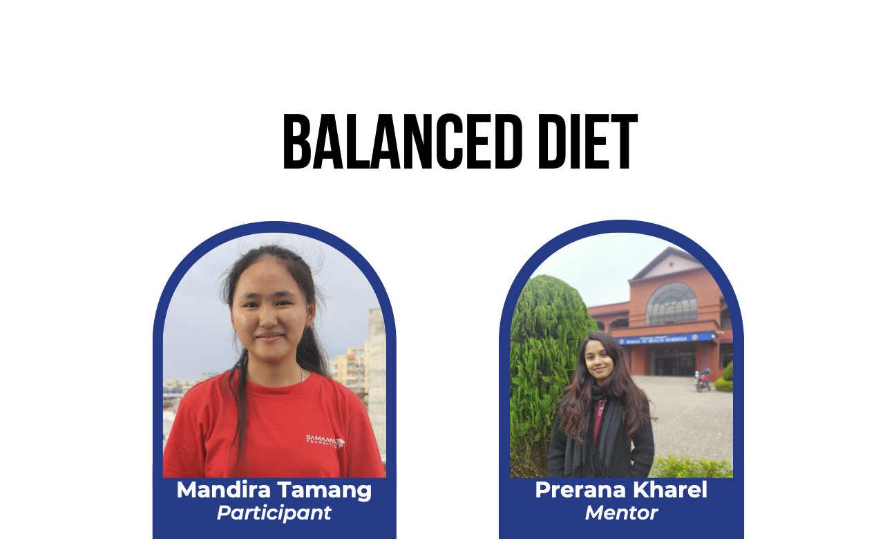 <ul><li>Presented on Malnutrition among 19 students of grade 9 including its definition, components, importance, misconception, effects of not having it etc.</li><li>Conducted pre and post surveys on balanced diet before and after the presentation. </li><li>Learned more about the topic herself, gained communication skills and confidence, learnt hard skills around data collection, analysis and presentation, problem solving and project management skills</li></ul>
        With an academic interest in biology and a passion for youth education, Mandira led a project on balanced diets in her home district of Sindhupalchowk. She gave a presentation to 19 ninth-grade students at a local school, covering key topics like malnutrition, its causes, and the importance of dietary balance. To assess impact, she conducted pre- and post-surveys and facilitated in-session quizzes to keep students engaged. Many students shared that they would take what they learned back to their families. Mandira developed strong communication and presentation skills through the project and gained hands-on experience in data collection, analysis, and project management.